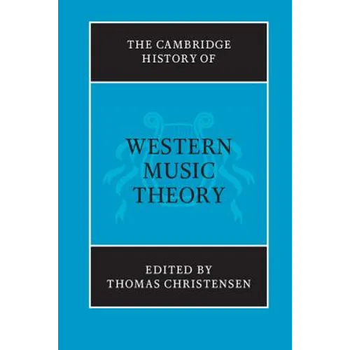 The Cambridge History of Western Music Theory - Paperback