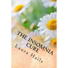 The Insomnia Cure: A Nutritionist's Guide - Change your Diet and Banish Insomnia for Good - Paperback