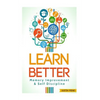 Learn Better: Self Discipline & Memory Improvement for better and faster learning - Paperback