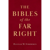 The Bibles of the Far Right - Hardcover