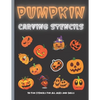 Pumpkin Carving Stencils: 50 Fun Stencils For All Ages and Skills (Halloween Crafts) - Paperback