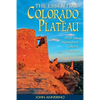 The Essential Colorado Plateau: Must-See Natural and Cultural Features - Paperback