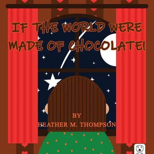If the World Were Made of Chocolate! - Paperback