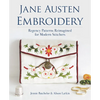 Jane Austen Embroidery: Regency Patterns Reimagined for Modern Stitchers - Paperback