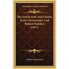 The Scotch-Irish And Charles Scott's Descendants And Related Families (1917) - Hardcover