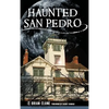 Haunted San Pedro - Hardcover