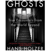 Ghosts: True Encounters with World Beyond - Paperback