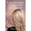 Uncomfortably Comfortable: Prison, PTSD and walking through madness to find me - Paperback