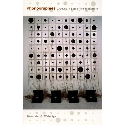 Phonographies: Grooves in Sonic Afro-Modernity - Paperback