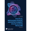 Political Messaging in Music and Entertainment Spaces across the Globe. Volume 2 - Hardcover