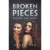 Broken Pieces Behind the Mask - Paperback
