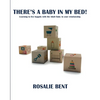 There's a baby in my bed!: Learning to live happily with the Adult Baby in your relationship. - Paperback