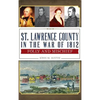 St. Lawrence County in the War of 1812: Folly and Mischief - Hardcover