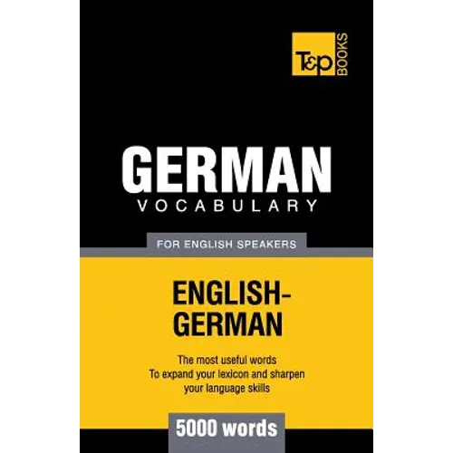 German vocabulary for English speakers - 5000 words - Paperback