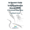 An Operator's Guide to Biological Nutrient Removal (BNR) in the Activated Sludge Process - Paperback