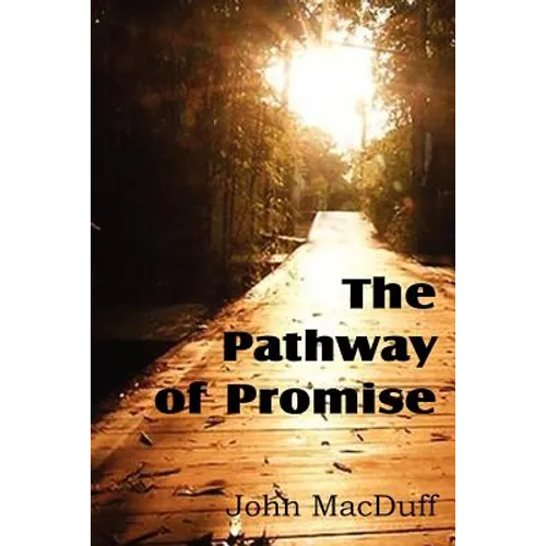 The Pathway of Promise, Words of Comfort to the Christian Pilgrim - Paperback