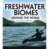 Freshwater Biomes Around the World - Paperback