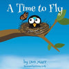 A Time to Fly - Paperback
