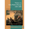 Violence in Early Modern Europe 1500 1800 - Paperback