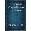 A Concise Anglo-Saxon Dictionary - Paperback