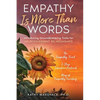 Empathy Is More Than Words: Introducing Groundbreaking Tools for NeuroDivergent Relationships - Paperback