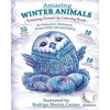 RELAXING Grown Up Coloring Book: AMAZING WINTER ANIMALS - For RELAXATION, MEDITATION, STRESS RELIEF, CALM and HEALING - Paperback