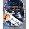 Astronauts on the Space Station - Hardcover