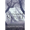 The Gossamer Nature of Random Things: A First Collection of Poems - Paperback