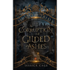 A Corruption of Gilded Ashes - Paperback