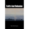 Faith and Delusion - Paperback