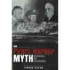 The Pearl Harbor Myth: Rethinking the Unthinkable - Paperback