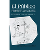 El Publico (de Un Drama En 5 Actos) de Federico Garcia Lorca: Estudio y Edicion Critica. - Hardcover