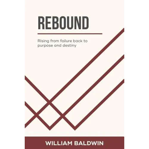 Rebound: Rising from failure back to purpose and destiny - Paperback