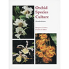 Orchid Species Culture: Dendrobium - Paperback