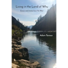 Living in the Land of Why: Essays and Stories from the West - Paperback