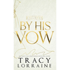 By His Vow: Discreet Edition - Hardcover