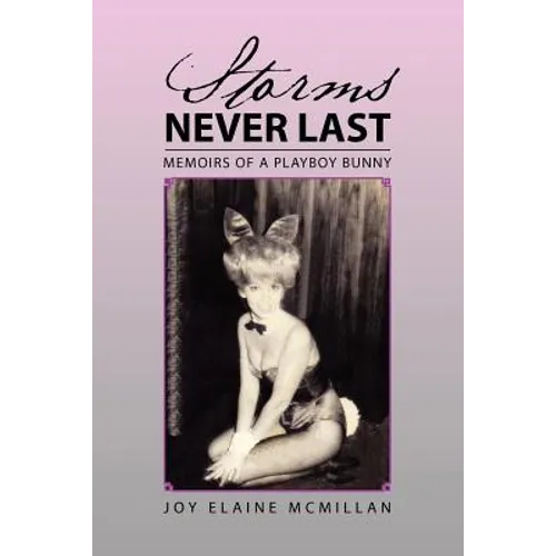 Storms Never Last: Memoirs of a Playboy Bunny - Paperback