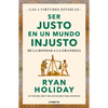 Ser Justo En Un Mundo Injusto / Right Thing, Right Now: Good Values. Good Character. Good Deeds. - Paperback