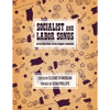 Socialist and Labor Songs: An International Revolutionary Songbook - Paperback
