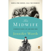 The Midwife: A Memoir of Birth, Joy, and Hard Times - Paperback