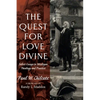 The Quest for Love Divine: Select Essays in Wesleyan Theology and Practice - Paperback