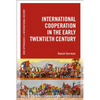 International Cooperation in the Early Twentieth Century - Paperback