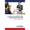 A Study on Liquidity and Profitability Analysis - Paperback