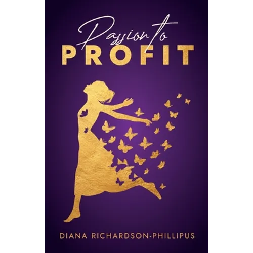 Passion to Profit - Paperback
