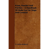 Paint, Powder and Patches - A Handbook of Make-Up for Stage and Carnival - Paperback