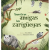 Nuestras amigas las zarigüeyas - Hardcover