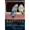 Raptors: The Curious Nature of Diurnal Birds of Prey - Hardcover