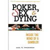 Poker, Sex, and Dying: Inside the Mind of a Gambler - Paperback