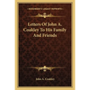 Letters Of John A. Coakley To His Family And Friends - Paperback