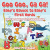 Goo Goo, Ga Ga! Baby's Babble to Baby's First Words. - Baby & Toddler First Word Books - Paperback